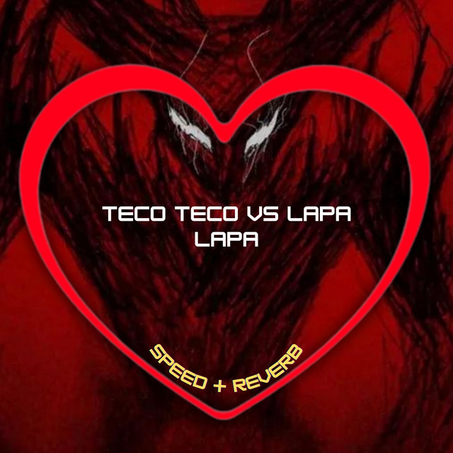 'Teco Teco Vs Lapa Lapa (Speed + Reverb)' cover art