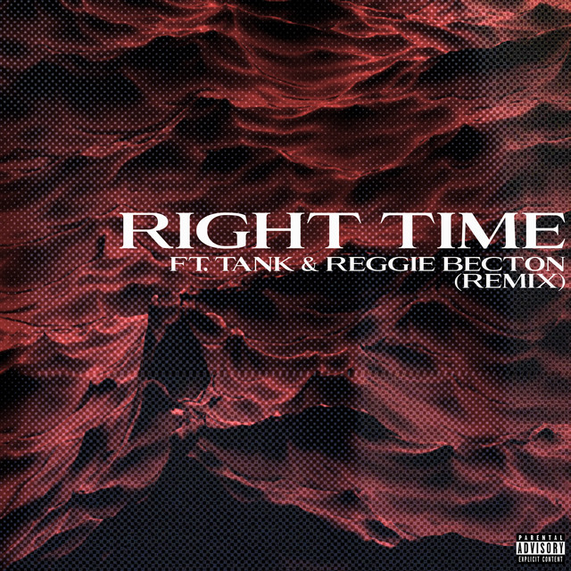 'Right Time (Remix) [feat. Tank & Reggie Becton]' cover art