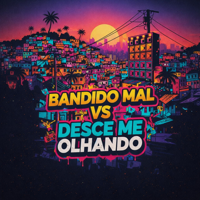 'Bandido Mal Vs Desce Me Olhando' cover art