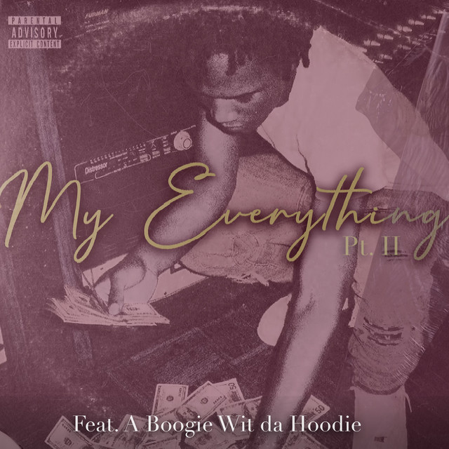 'My Everything (Part II) (feat. A Boogie Wit da Hoodie)' cover art