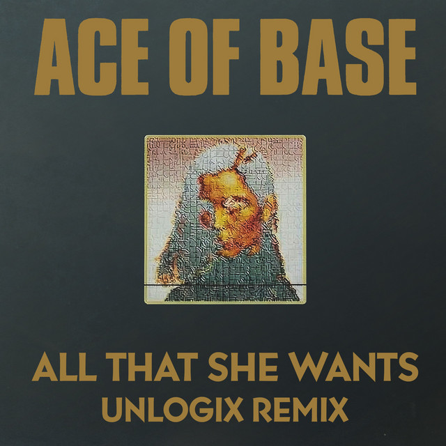 'All That She Wants (UNLOGIX Remix)' cover art