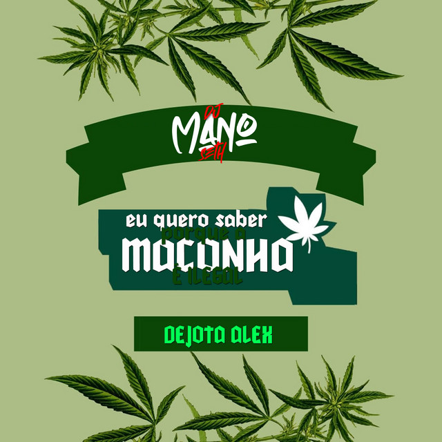'EU QUERO SABER PORQUE A MACONHA É ILEGAL' cover art