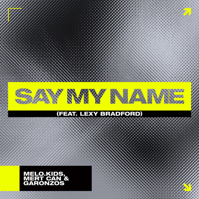 'Say My Name (feat. Lexy Bradford)' cover art