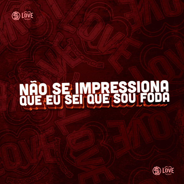 'Não Se Impressiona Que Eu Sei Que Sou Foda' cover art