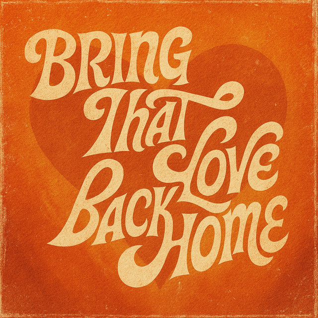 'Bring That Love Back Home' cover art