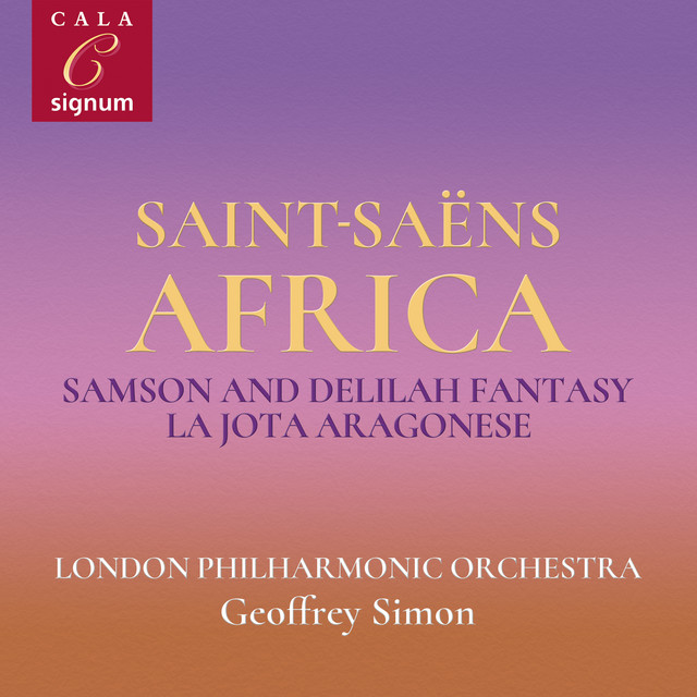 'Saint-Saëns: Samson and Delilah Fantasy, La Jota Aragonese, Tarantelle' cover art