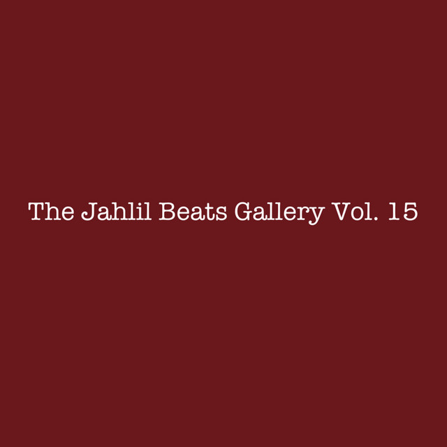 'THE JAHLIL BEATS GALLERY VOL. 15' cover art