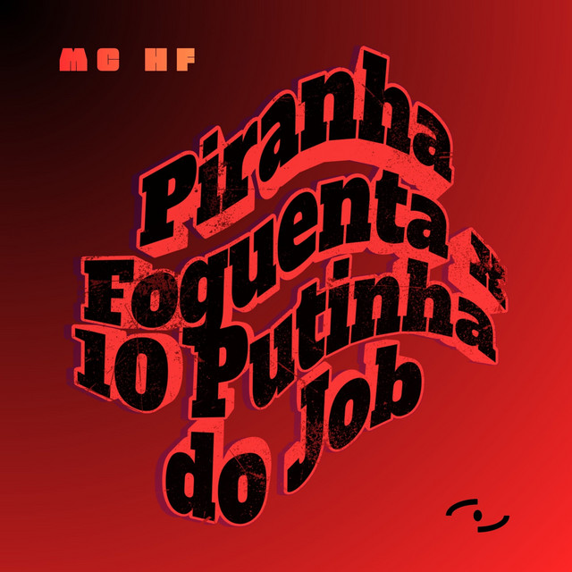 'Piranha Foguenta x 10 Putinha do Job' cover art
