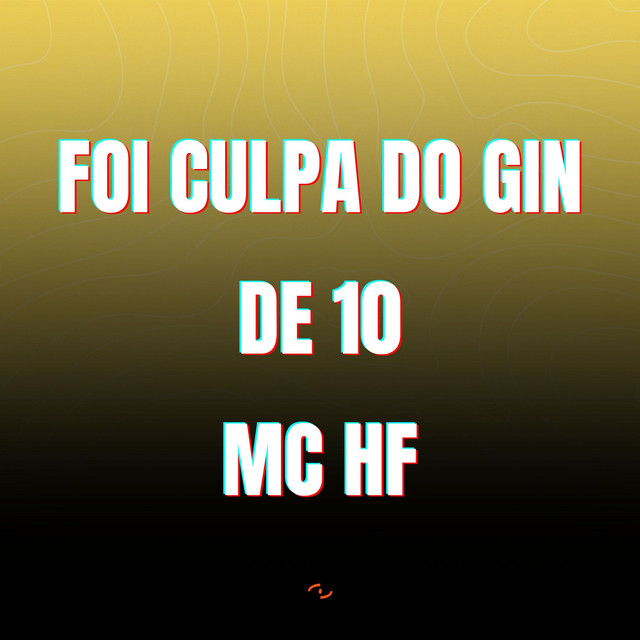 'FOI CULPA DO GIN DE 10' cover art