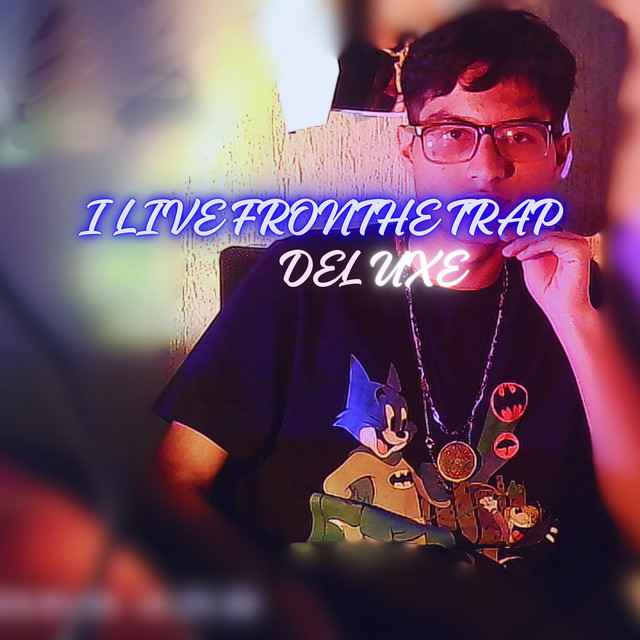 'I LIVE FROM THE TRAP (DELUXE)' cover art