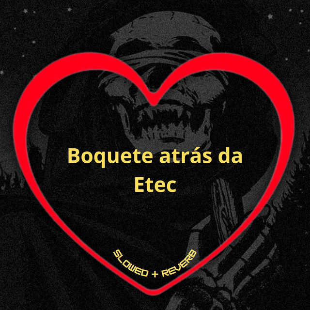 'Boquete Atrás da Etec (Slowed + Reverb)' cover art