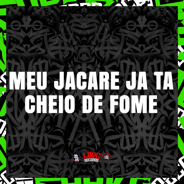 'Meu Jacare Ja Ta Cheio de Fome' cover art