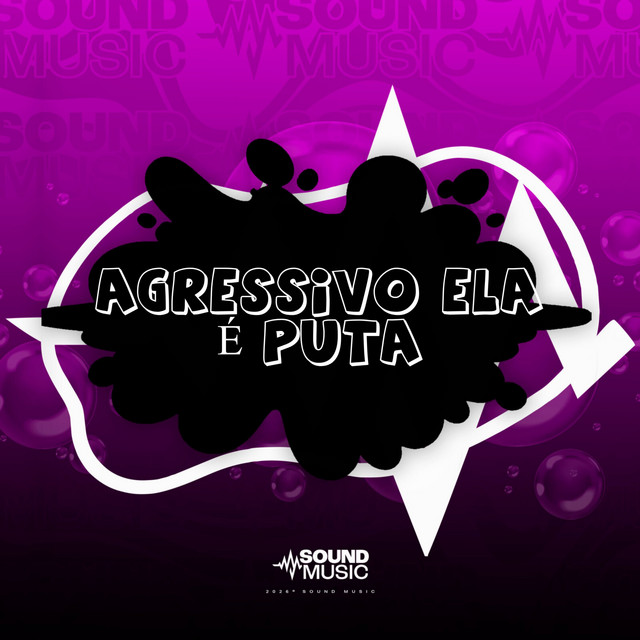'AGRESSIVO ELA É PUTA' cover art