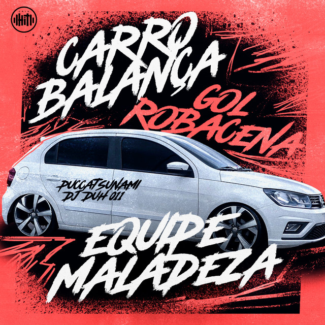 'Carro Balança - Gol Robacena - Equipe Maladeza' cover art