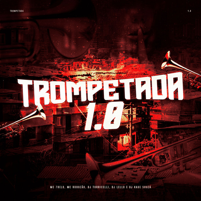 'Trompetada 1.0 (feat. Mc Robozão & Dj Lello)' cover art