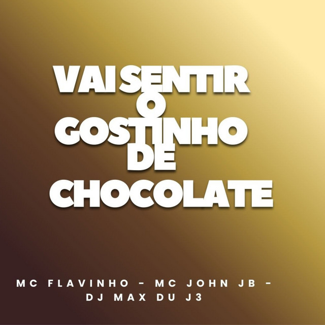 'Vai Sentir o Gostinho de Chocolate' cover art