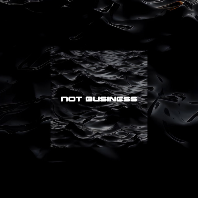 'Not Business (feat. Kidney Fuji)' cover art