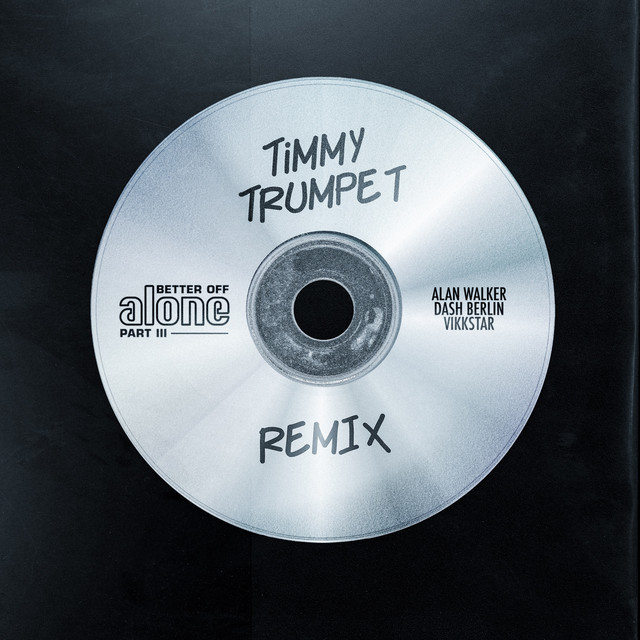 'Better Off (Alone, Pt. III) (Timmy Trumpet Remix)' cover art