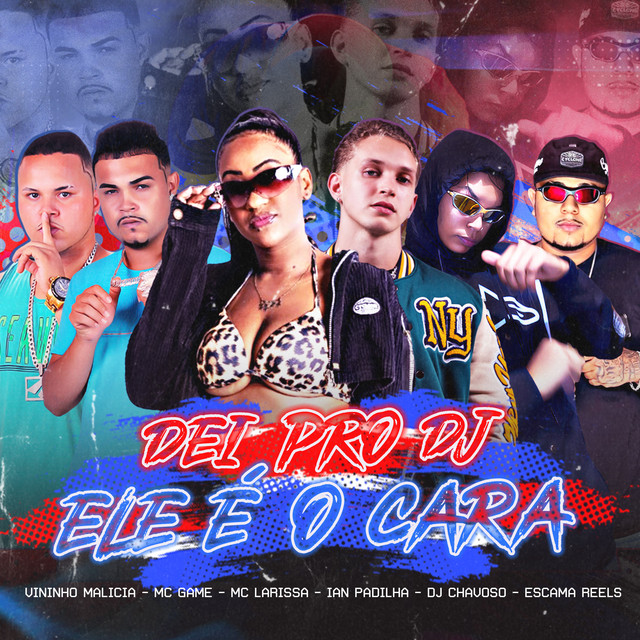 'Dei pro Dj Ele É o Cara' cover art