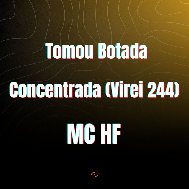 'Tomou Botada Concentrada (Virei 244)' cover art