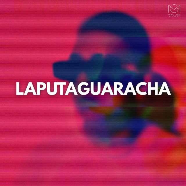'LA PUT4 GUARACHA' cover art