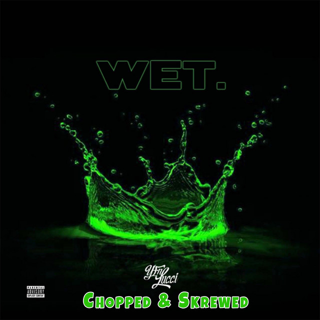 'Wet (Chopped & Skrewed Remix)' cover art