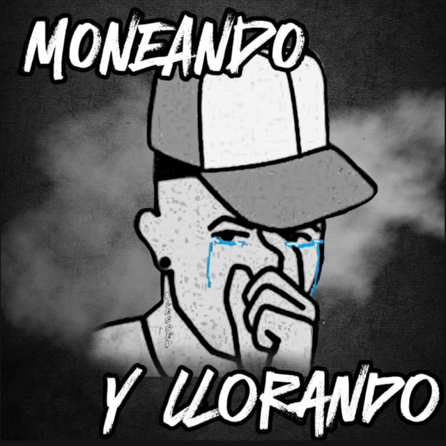 'Moneando y Llorando' cover art