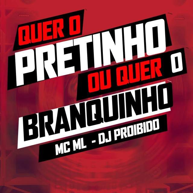 'Quer o Pretinho ou Quer o Branquinho' cover art