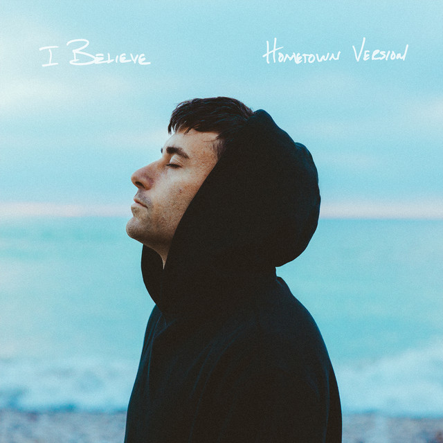 'I BELIEVE • HOMETOWN VERSION' cover art
