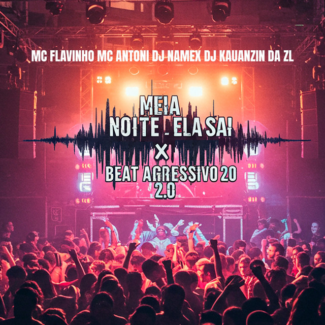 'MEIA NOITE ELA SAI X BEAT AGRESSIVO 2.0' cover art