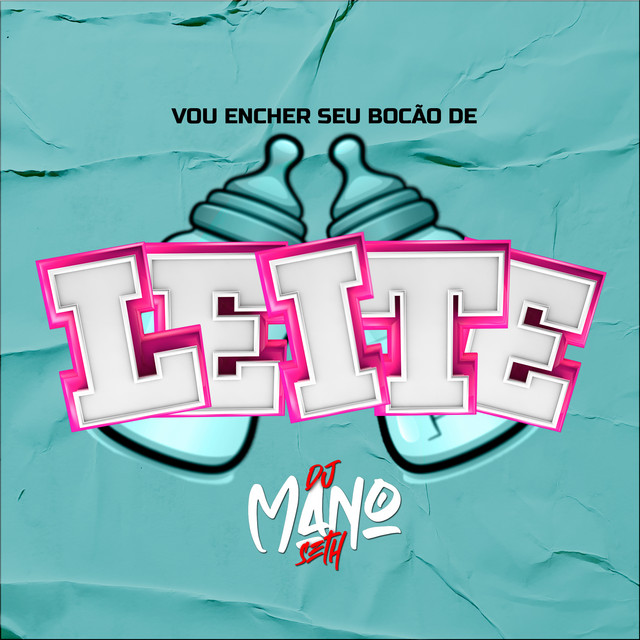 'VOU ENCHER SEU BOCÃO DE LEITE' cover art