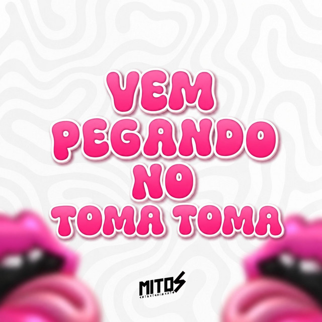'Vem Pegando No Toma Toma' cover art