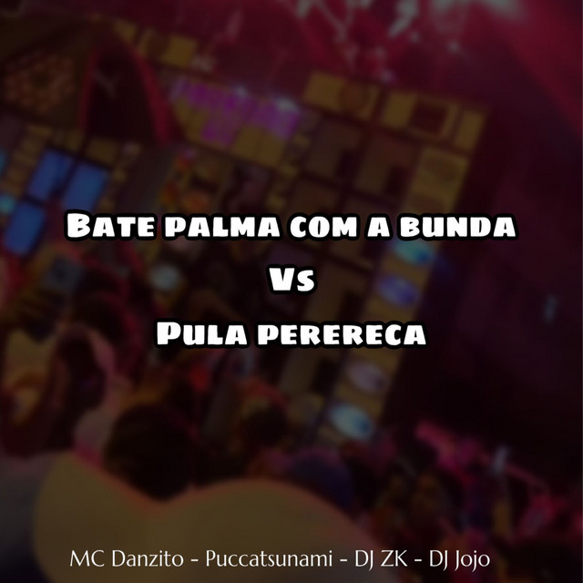 'Bate Palma Com a Bunda Vs Pula Perereca' cover art
