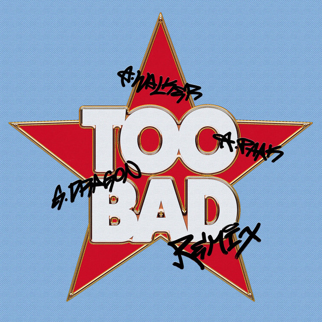 'TOO BAD – Alan Walker Remix' cover art