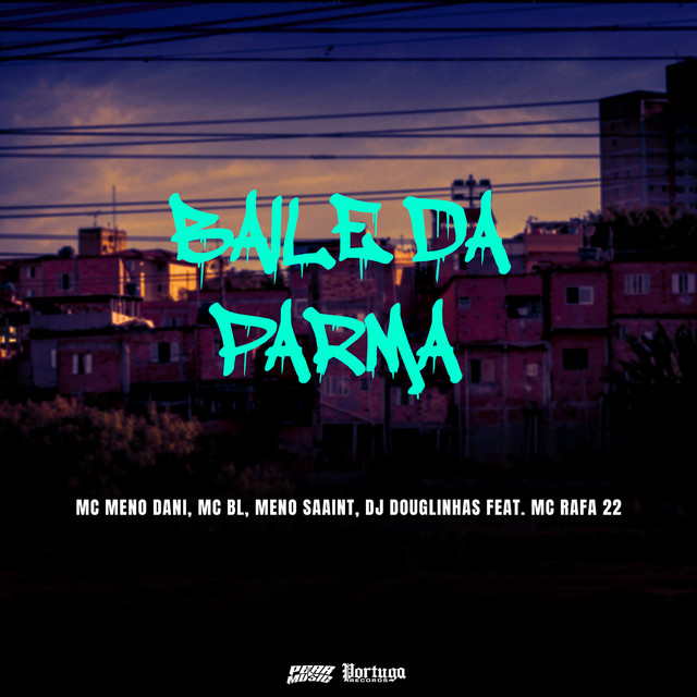 'Baile Da Parma (feat. MC BL & MC Rafa 22)' cover art