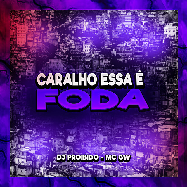 'Caralho Essa É Foda' cover art
