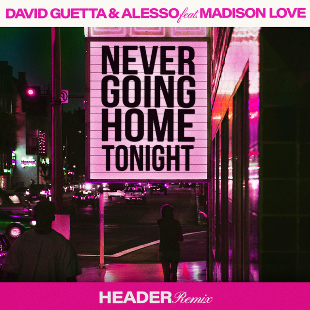 'Never Going Home Tonight (feat. Madison Love) [HEADER Remix]' cover art