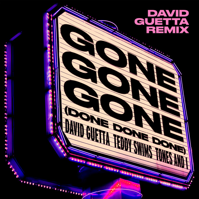 'Gone Gone Gone (Done Done Done) [feat. Teddy Swims] [David Guetta Remix]' cover art