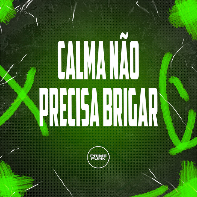 'Calma Não Precisa Brigar' cover art