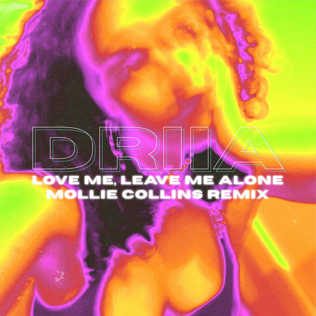 'Love Me, Leave Me Alone (Mollie Collins Remix)' cover art