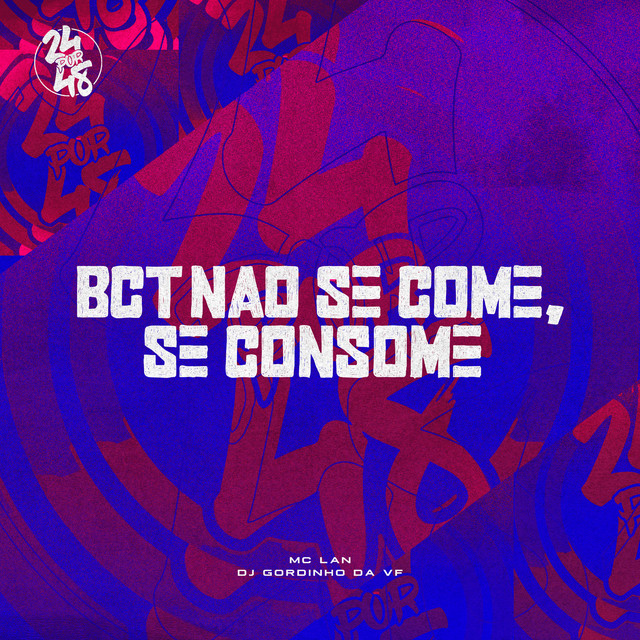 'Bct Não Se Come, Se Consome' cover art