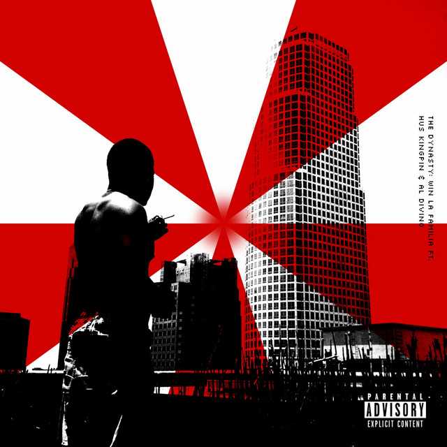 'The Dynasty Win La Familia (feat. Hus Kingpin & Al Divino)' cover art
