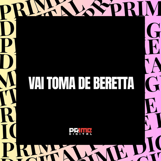 'VAI TOMA DE BERETTA' cover art