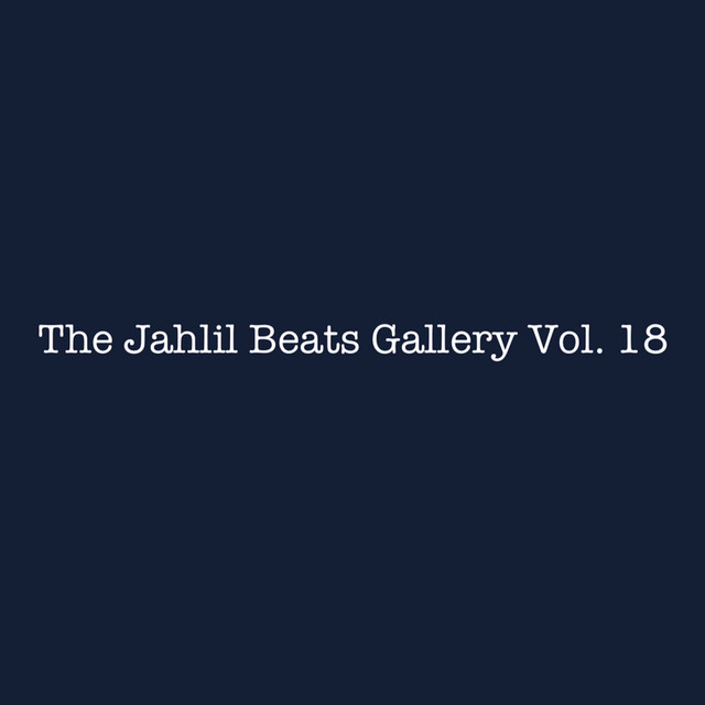 'THE JAHLIL BEATS GALLERY VOL. 18' cover art