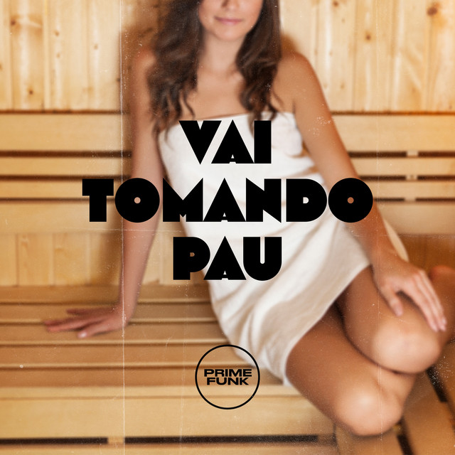 'Vai Tomando Pau' cover art
