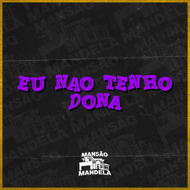 'Eu Não Tenho Dona' cover art