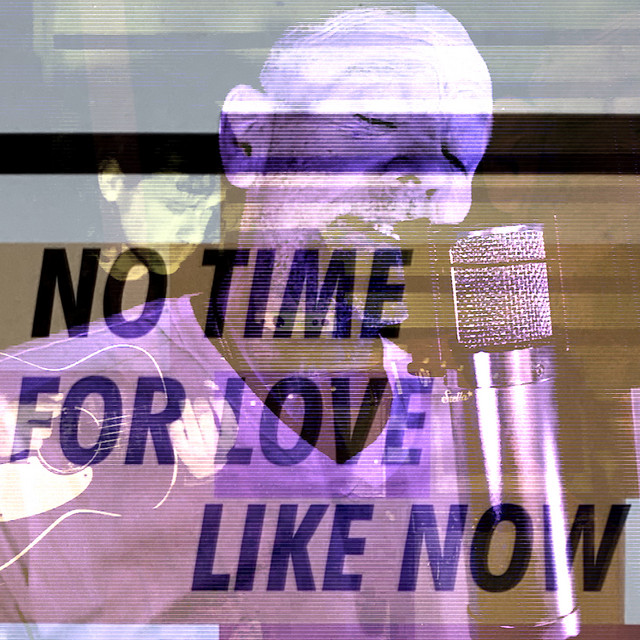 'No Time For Love Like Now' cover art