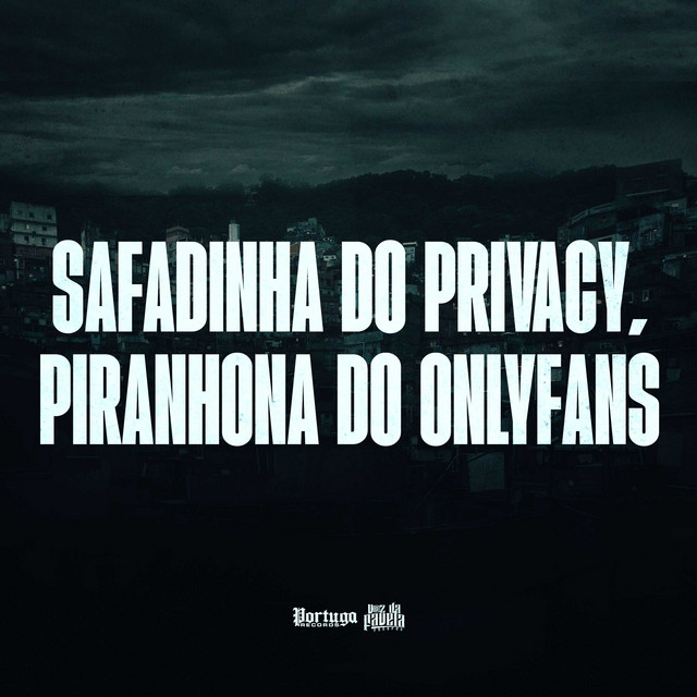 'Safadinha do Privacy, Piranhona do Onlyfans' cover art