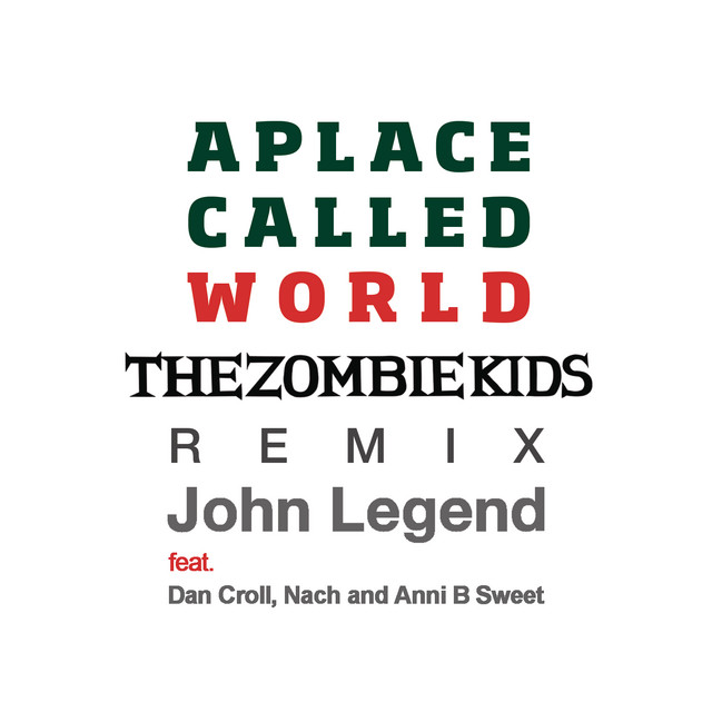 'A Place Called World (The Zombie Kids Remix) (feat. Dan Croll, Nach & Anni B Sweet)' cover art