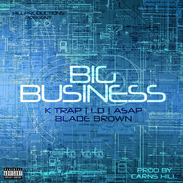 'Big Business (feat. k Trap, LD, Asap & Blade Brown)' cover art